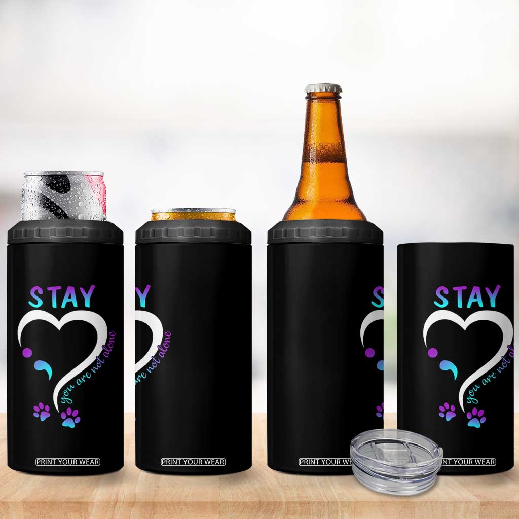 Suicide Prevention Dog Lover 4 in 1 Can Cooler Tumbler Stay You Are Not Alone Semicolon TS09 Print Your Wear