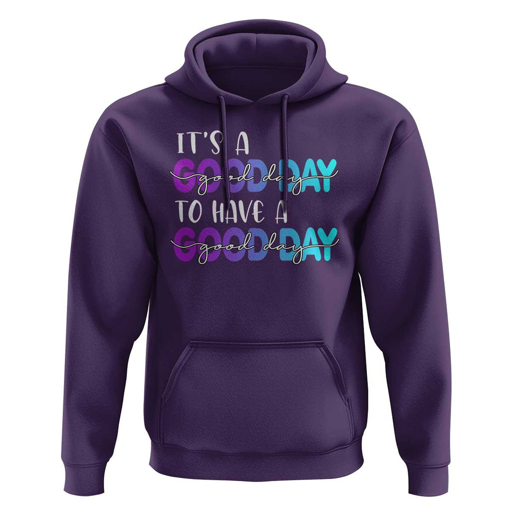 Suicide Prevention Hoodie It's A Good Day To Have A Good Day TS09 Purple Print Your Wear