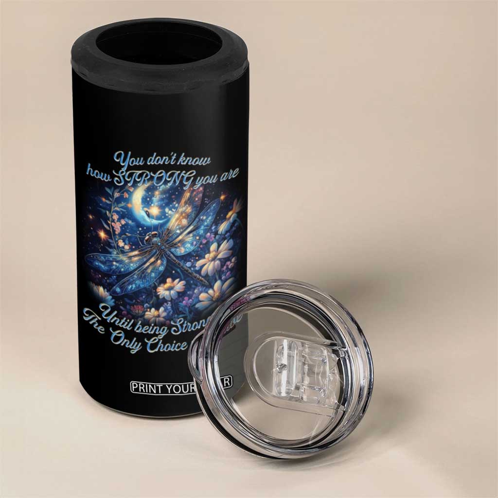 Suicide Prevention Dragonfly 4 in 1 Can Cooler Tumbler You Don't Know How Strong You Are TS09 Print Your Wear