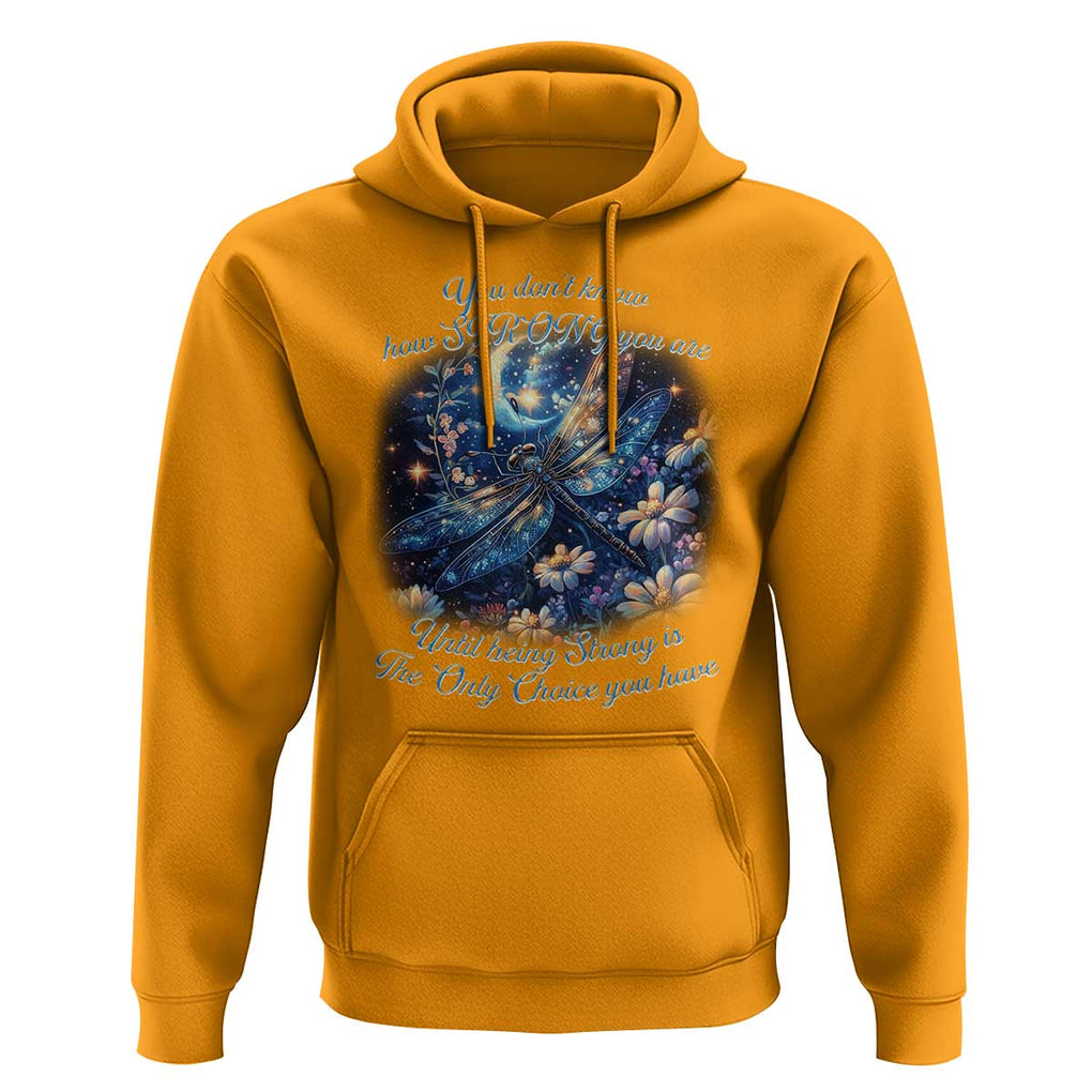 Suicide Prevention Dragonfly Hoodie You Don't Know How Strong You Are TS09 Gold Print Your Wear