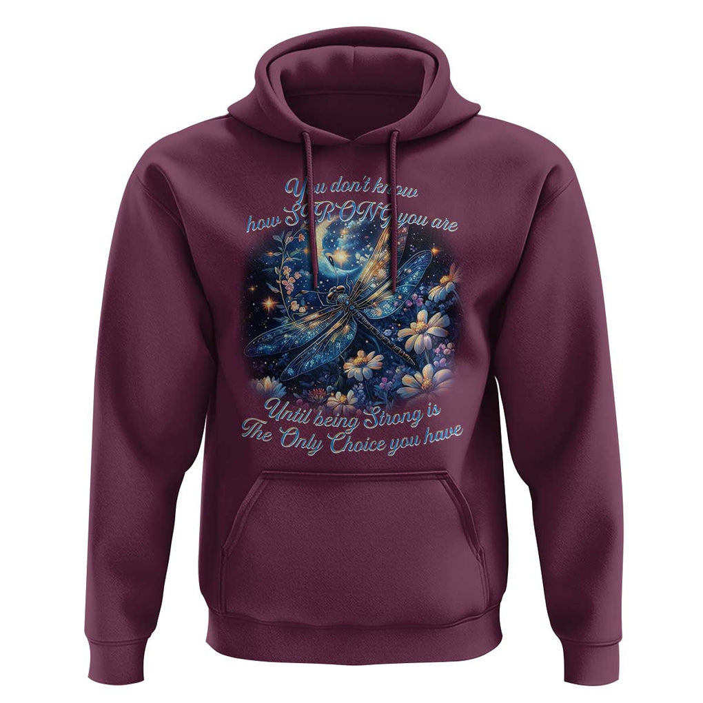 Suicide Prevention Dragonfly Hoodie You Don't Know How Strong You Are TS09 Maroon Print Your Wear