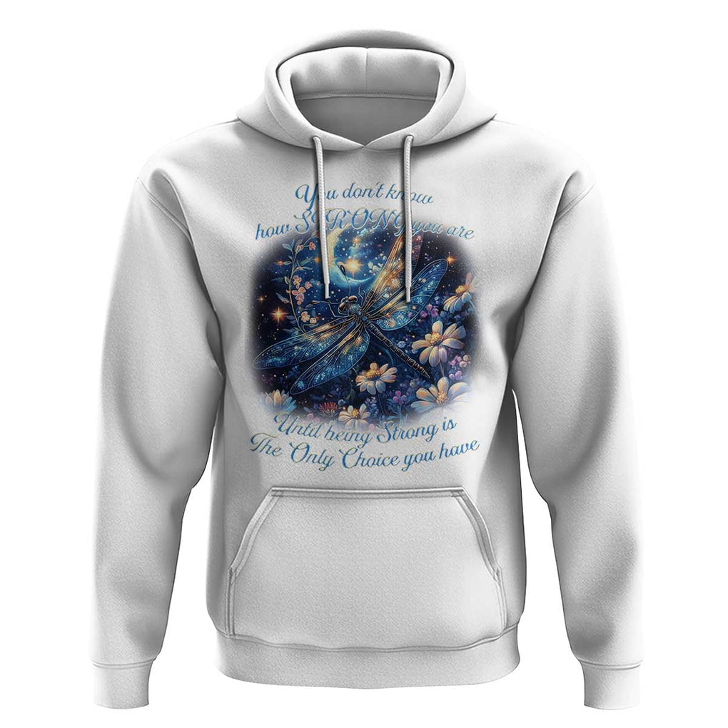 Suicide Prevention Dragonfly Hoodie You Don't Know How Strong You Are TS09 White Print Your Wear