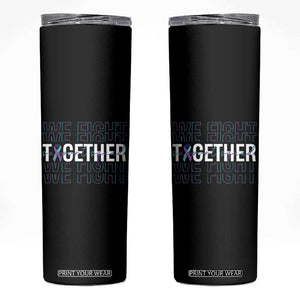 Suicide Prevention Support Skinny Tumbler We Fight Together Squad TS09 Black Print Your Wear