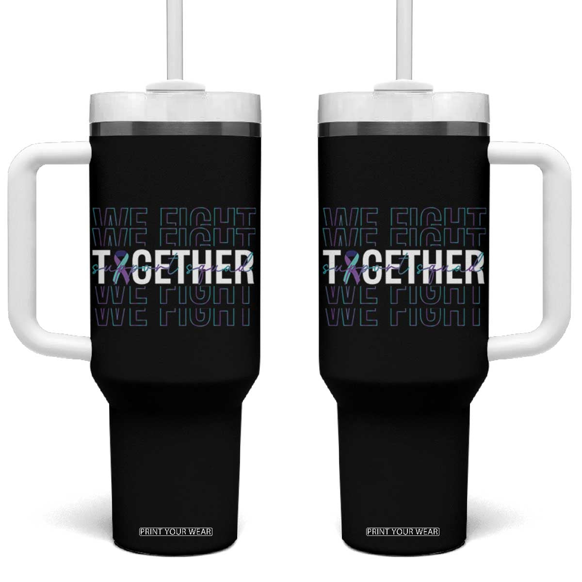 Suicide Prevention Support Tumbler With Handle We Fight Together Squad TS09 One Size: 40 oz Black Print Your Wear