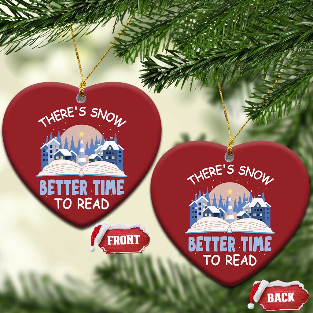 Xmas Book Lover Christmas Ornament There's Snow Better Time To Read TS09 Heart Red Print Your Wear