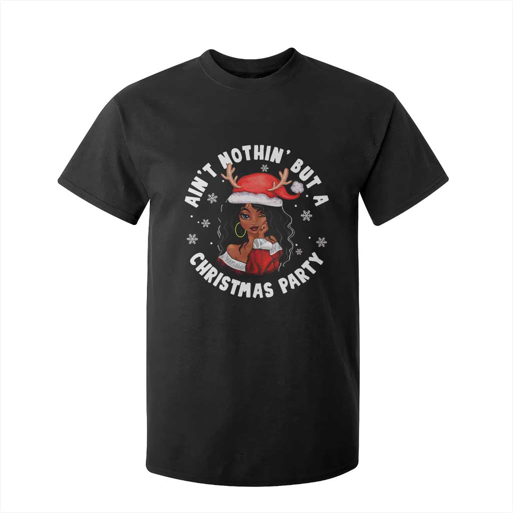 African American Xmas Santa Ain't Nothin' But A Christmas Party T Shirt For Kid TS09 Black Print Your Wear
