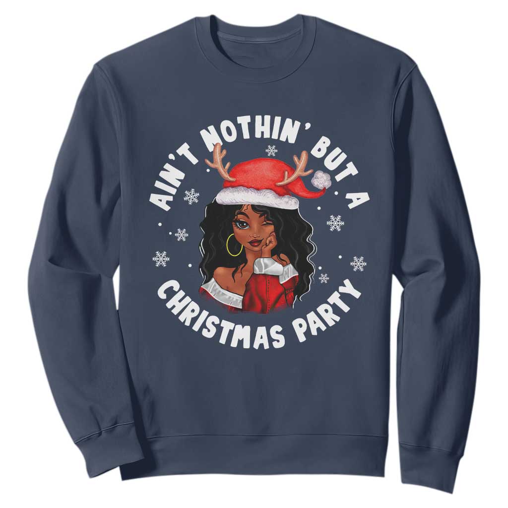 African American Santa Ain't Nothin' But A Christmas Party Sweatshirt TS09 Navy Printyourwear