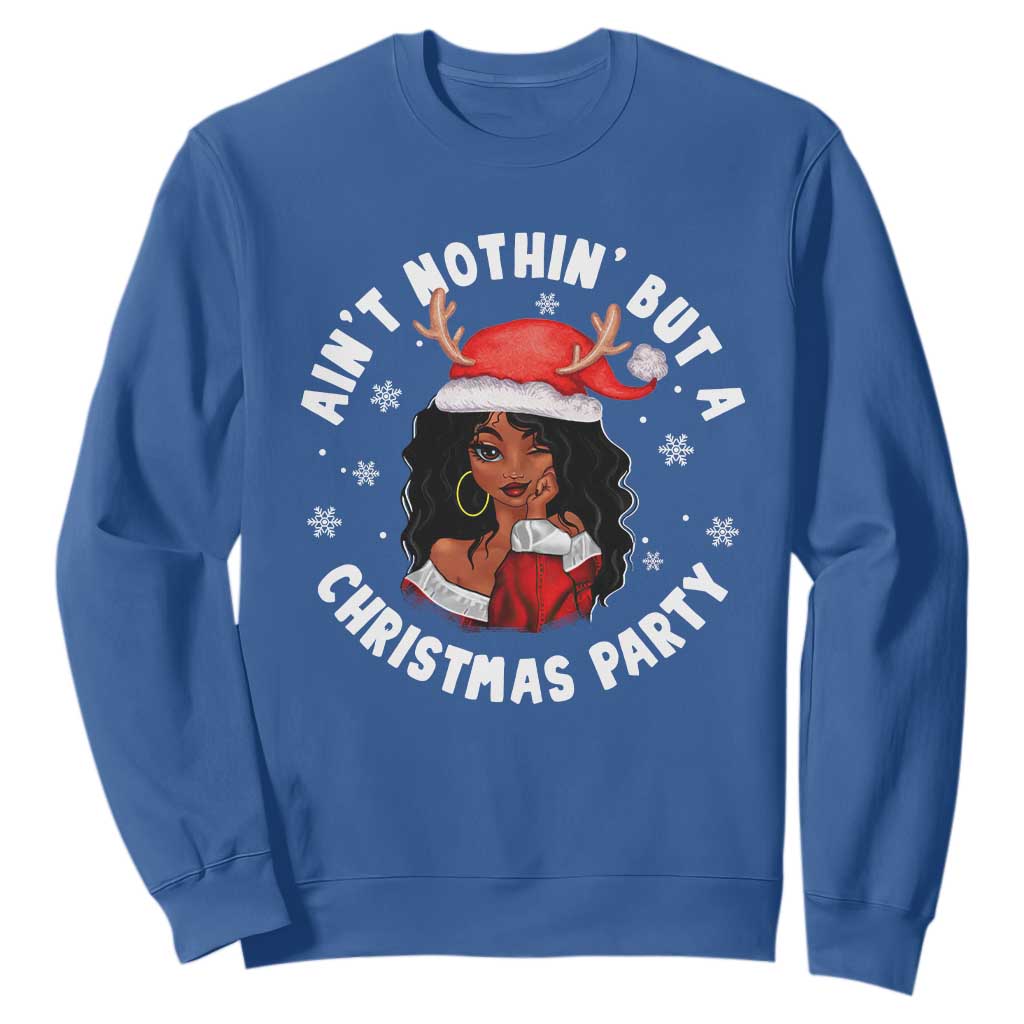 African American Santa Ain't Nothin' But A Christmas Party Sweatshirt TS09 Royal Blue Printyourwear