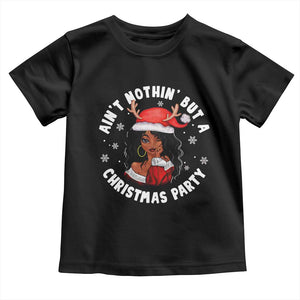 African American Xmas Santa Ain't Nothin' But A Christmas Party Toddler T Shirt TS09 Black Print Your Wear