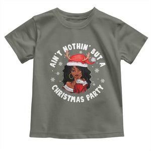 African American Xmas Santa Ain't Nothin' But A Christmas Party Toddler T Shirt TS09 Military Green Print Your Wear