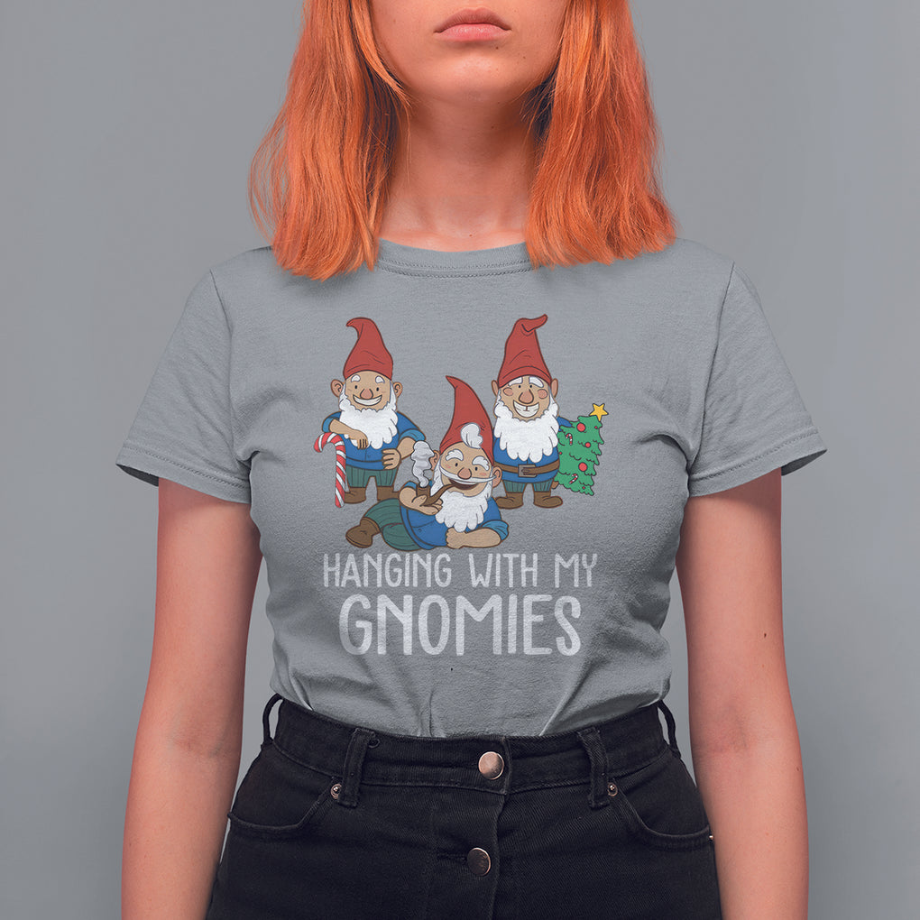 Hanging With My Gnomies Funny Christmas Garden Gnome T Shirt For Women TS09 Printyourwear