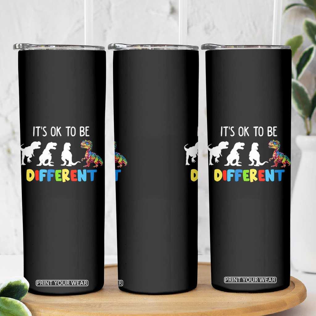 Autism Awareness Skinny Tumbler It's Ok To Be Different Puzzle Dinosaur TS09 Print Your Wear