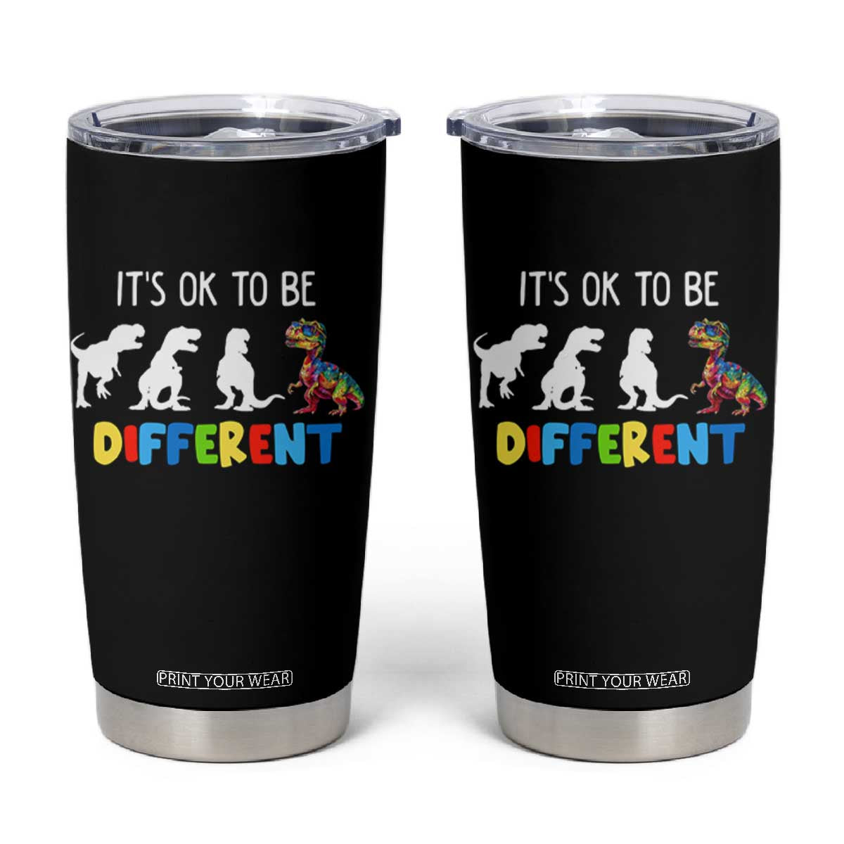 Autism Awareness Tumbler Cup It's Ok To Be Different Puzzle Dinosaur TS09 Black Print Your Wear