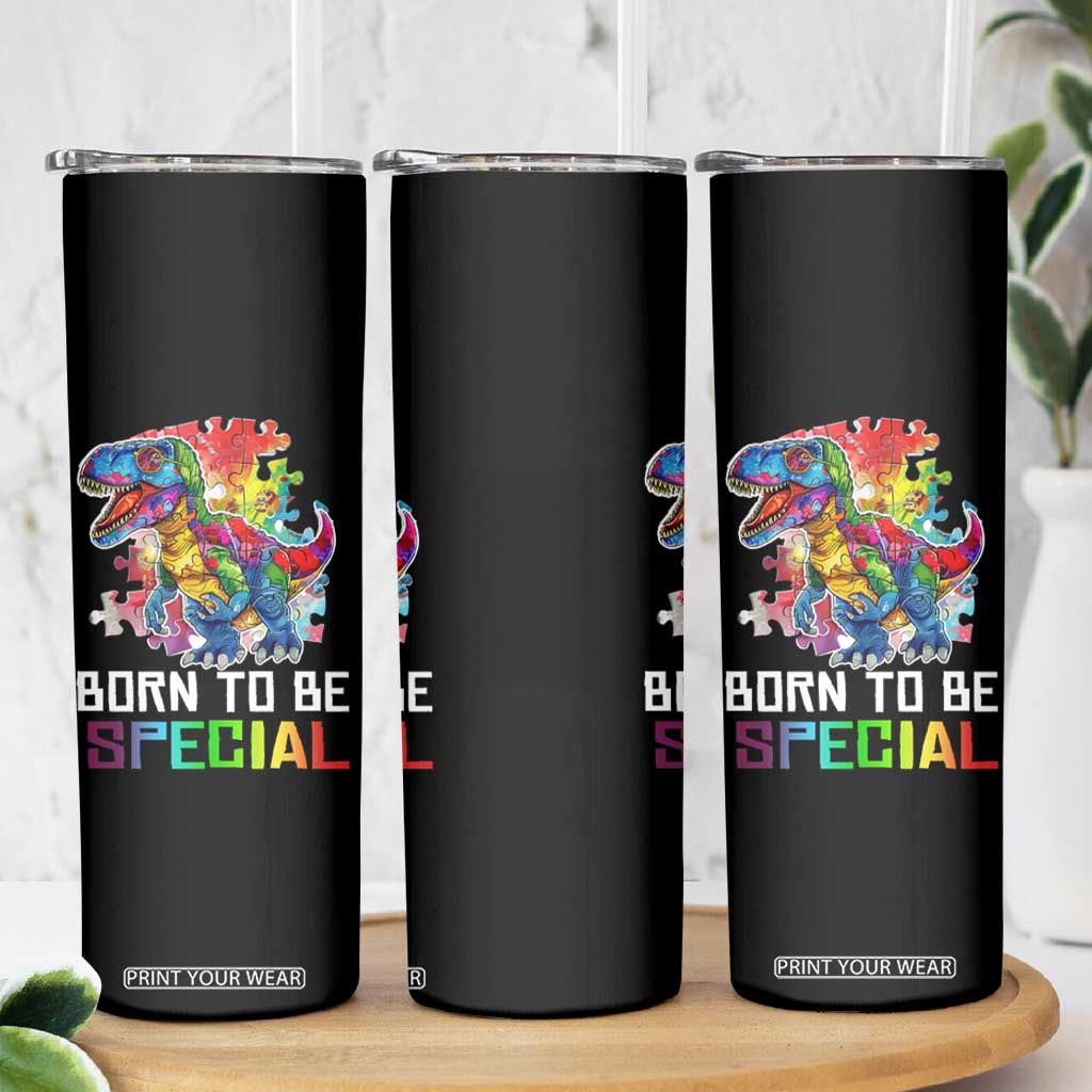 Autism Awareness Skinny Tumbler Born To Be Special Rainbow Puzzle Dinosaur TS09 Print Your Wear