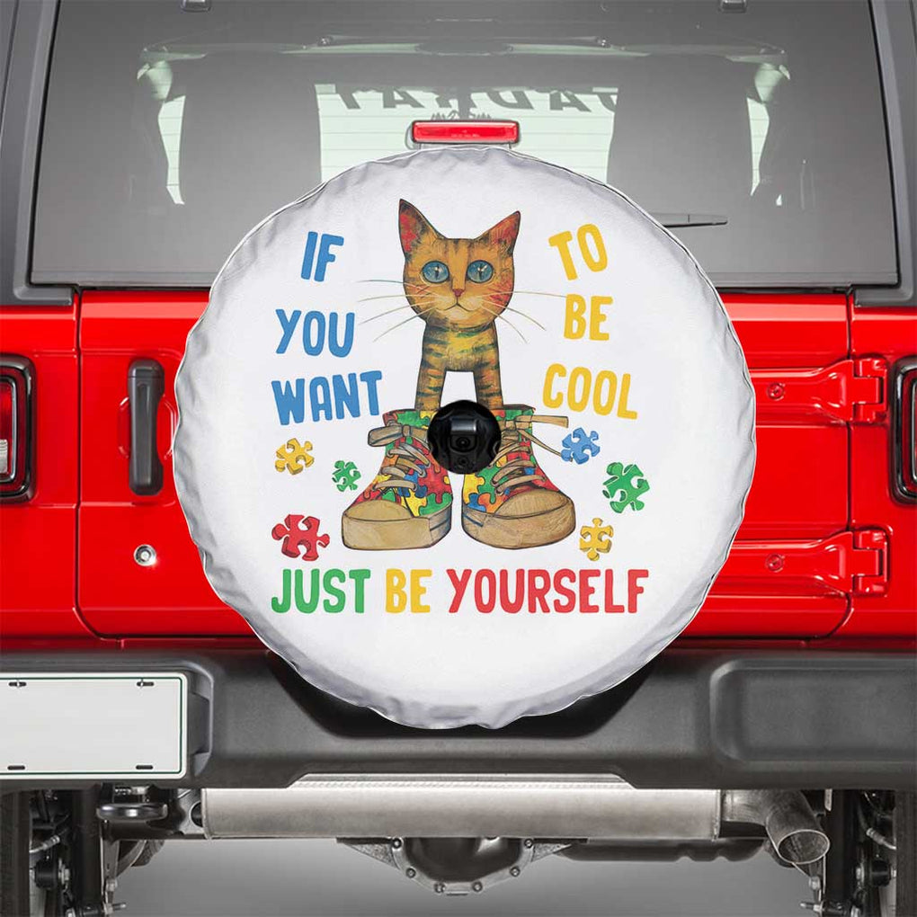 Autism Awareness Spare Tire Cover Funny Cat If You Want To Be Cool Just Be Yourself Puzzle Shoe TS09 White Print Your Wear