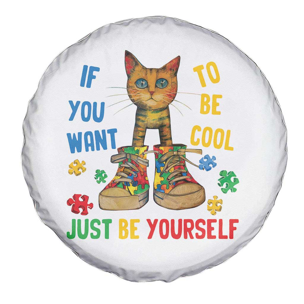 Autism Awareness Spare Tire Cover Funny Cat If You Want To Be Cool Just Be Yourself Puzzle Shoe TS09 Print Your Wear