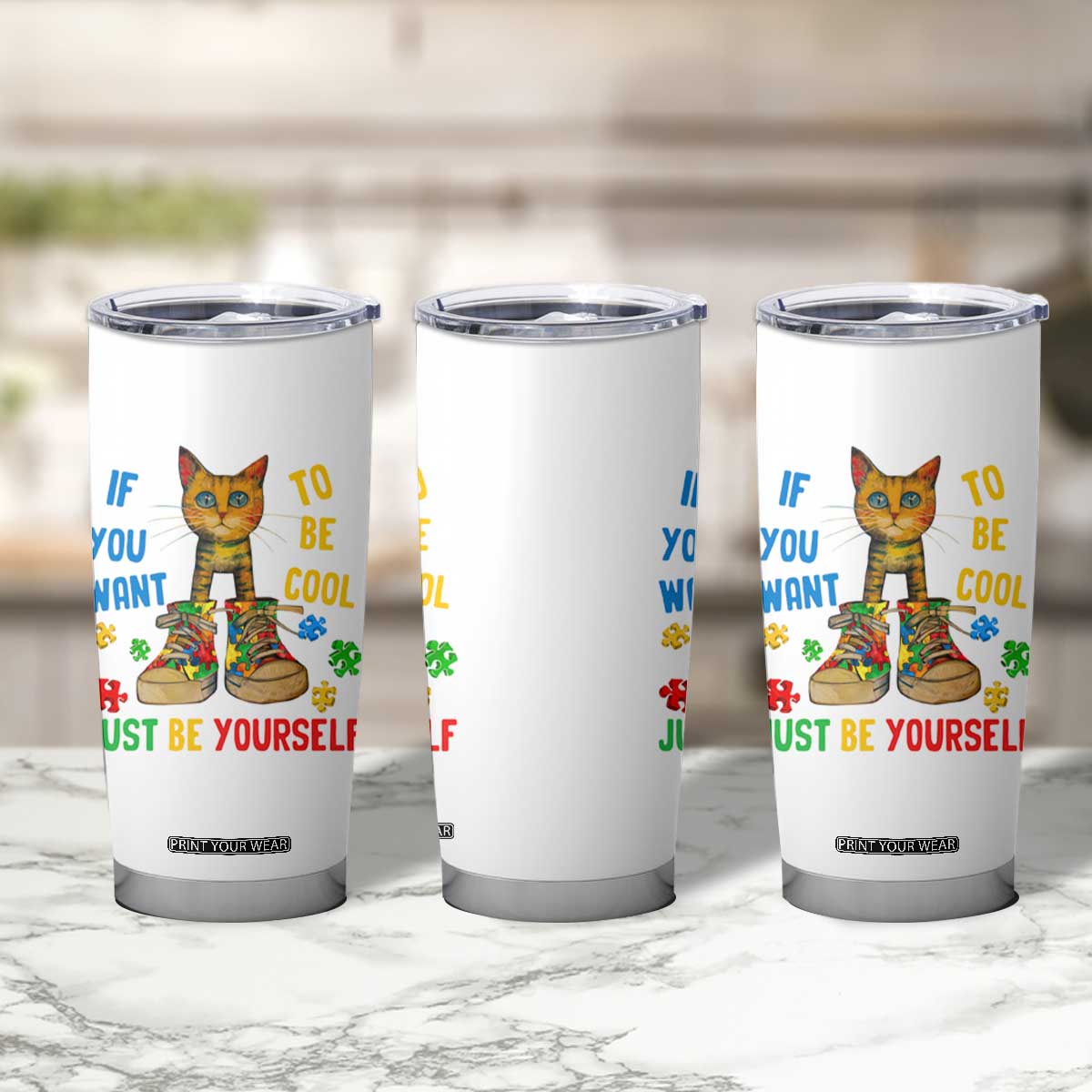 Autism Awareness Tumbler Cup Funny Cat If You Want To Be Cool Just Be Yourself Puzzle Shoe TS09 Print Your Wear