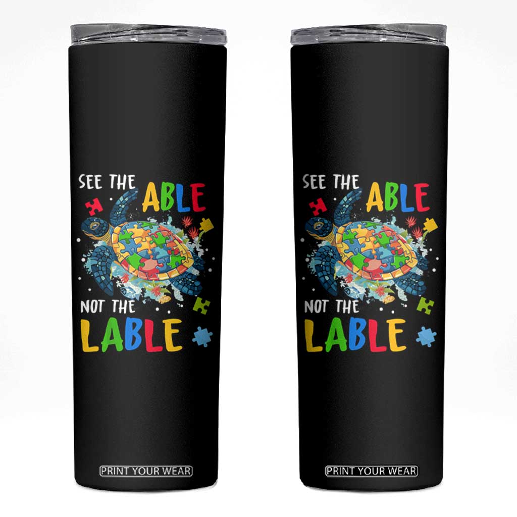 Autism Awareness Skinny Tumbler See The Able Not The Label Puzzle Sea Turtle TS09 Black Print Your Wear