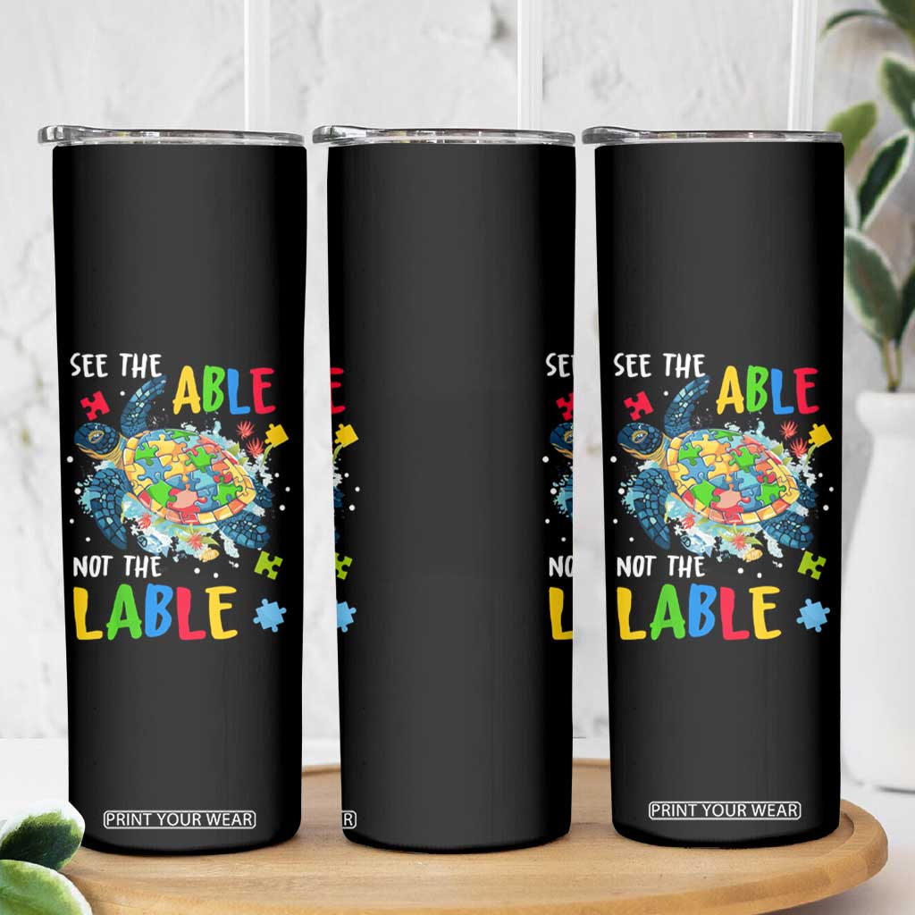 Autism Awareness Skinny Tumbler See The Able Not The Label Puzzle Sea Turtle TS09 Print Your Wear