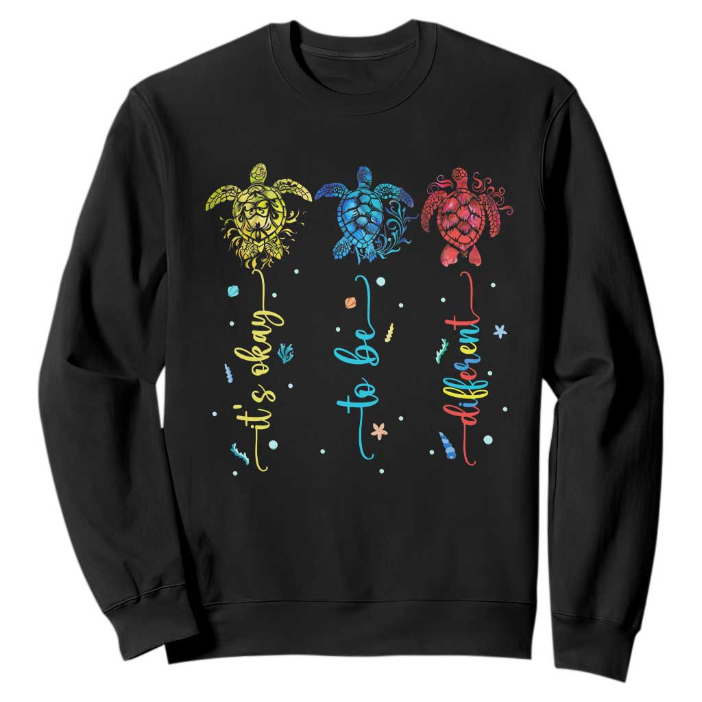 Autism Awareness Sweatshirt It's Ok To Be Different Sea Turtle TS09 Black Printyourwear