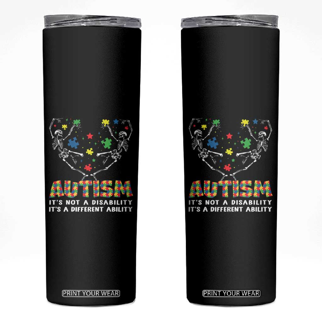 Autism Awareness Skinny Tumbler Skeleton It's Not A Disability It's A Different Ability TS09 Black Print Your Wear