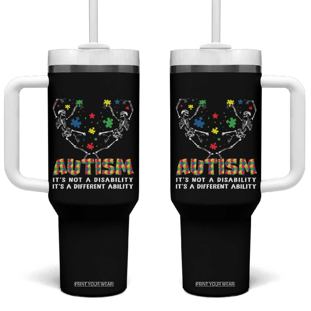 Autism Awareness Tumbler With Handle Skeleton It's Not A Disability It's A Different Ability TS09 One Size: 40 oz Black Print Your Wear
