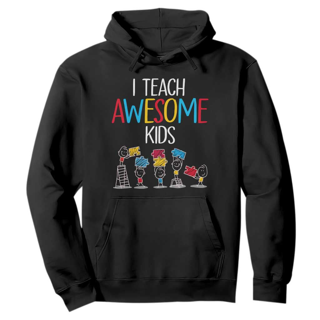Autism Awareness Hoodie I Teach Awesome Kids Funny Puzzle Special Education Teacher TS09 Black Printyourwear