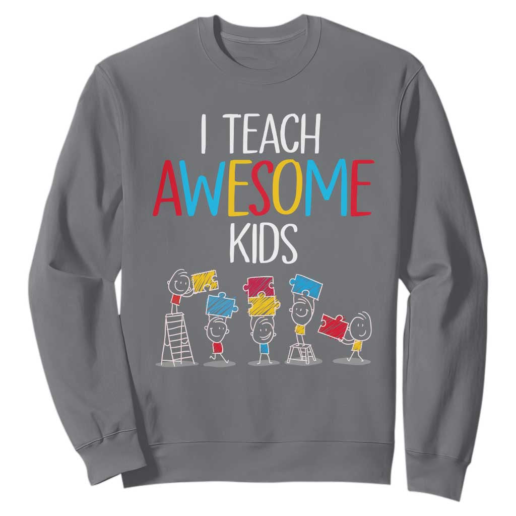 Autism Awareness Sweatshirt I Teach Awesome Kids Funny Puzzle Special Education Teacher TS09 Charcoal Printyourwear