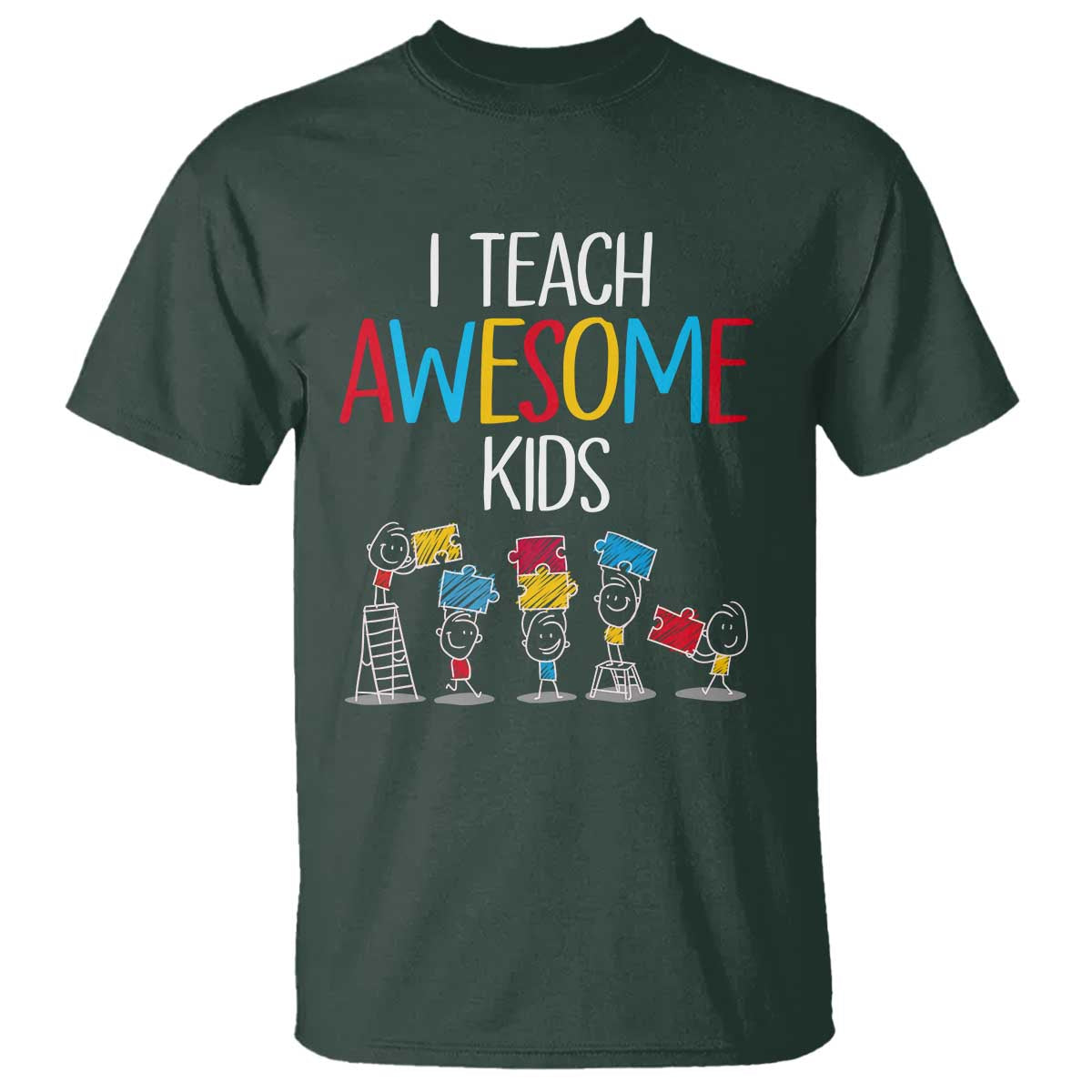 Autism Awareness T Shirt I Teach Awesome Kids Funny Puzzle Special Education Teacher TS09 Dark Forest Green Printyourwear