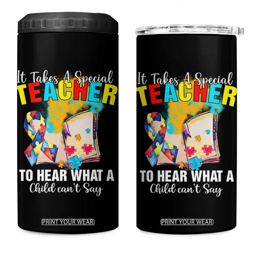 Autism Awareness 4 in 1 Can Cooler Tumbler It Takes A Special Teacher To Hear What A Child Can't Say TS09 One Size: 16 oz Black Print Your Wear