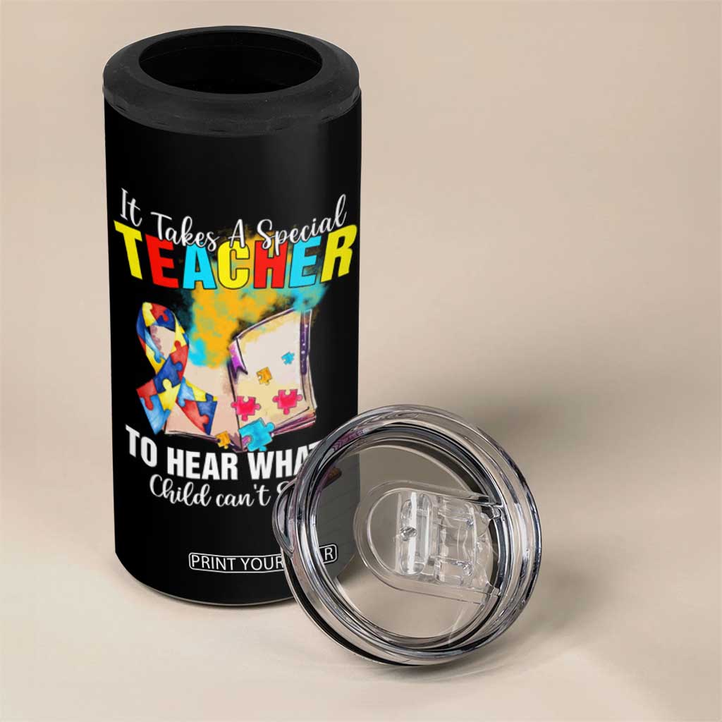Autism Awareness 4 in 1 Can Cooler Tumbler It Takes A Special Teacher To Hear What A Child Can't Say TS09 Print Your Wear