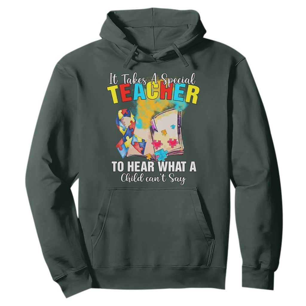 Autism Awareness Hoodie It Takes A Special Teacher To Hear What A Child Can't Say TS09 Dark Forest Green Printyourwear