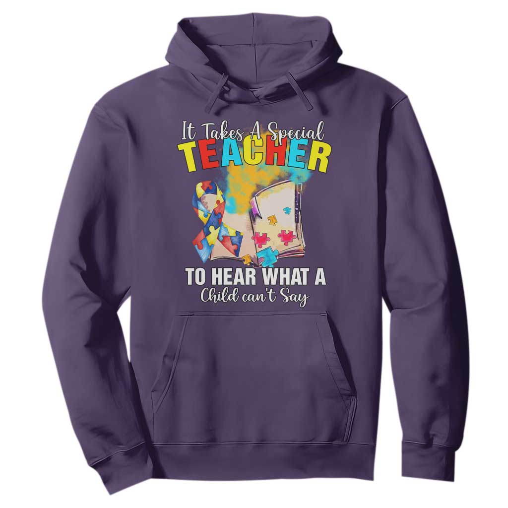 Autism Awareness Hoodie It Takes A Special Teacher To Hear What A Child Can't Say TS09 Purple Printyourwear