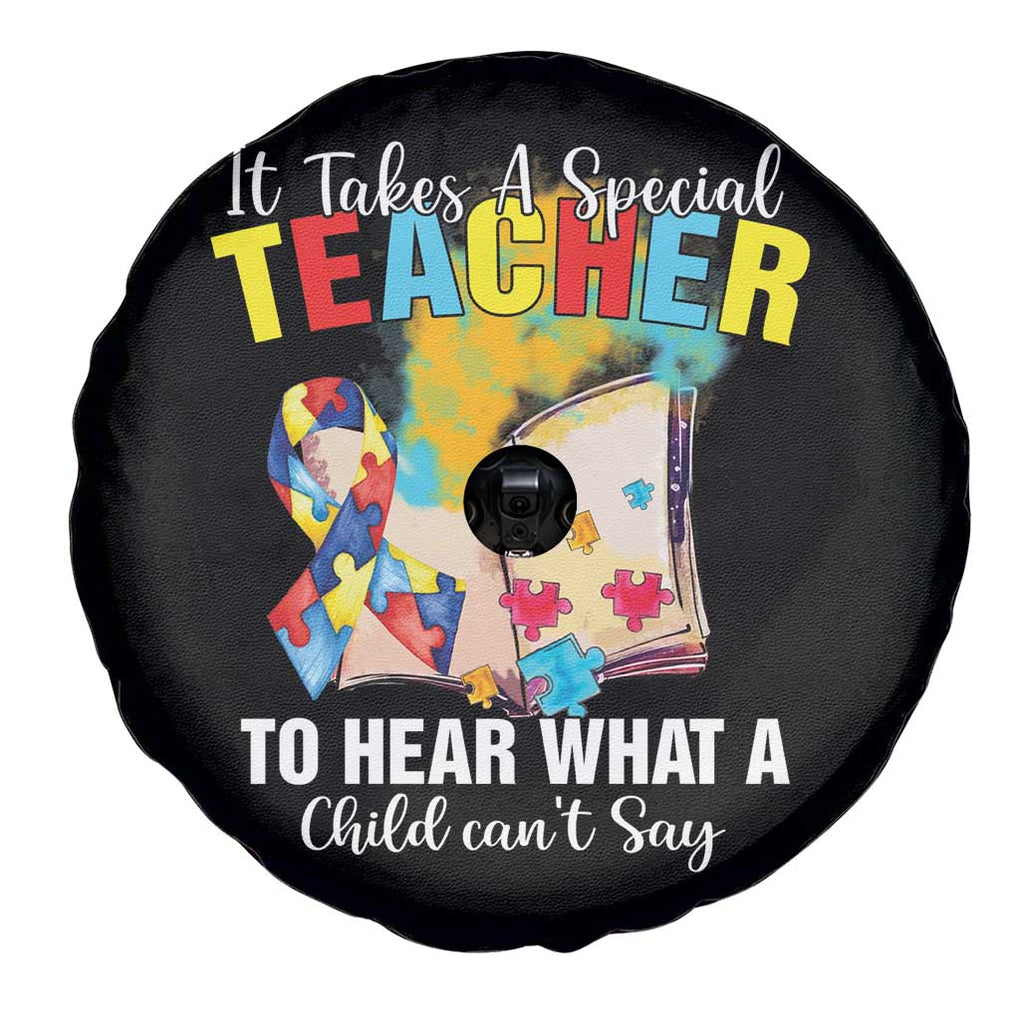 Autism Awareness Spare Tire Cover It Takes A Special Teacher To Hear What A Child Can't Say TS09 Print Your Wear
