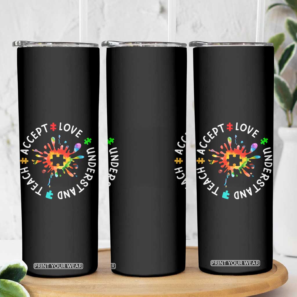 Autism Awareness Skinny Tumbler Special Teacher Teach Accept Understand Love TS09 Print Your Wear