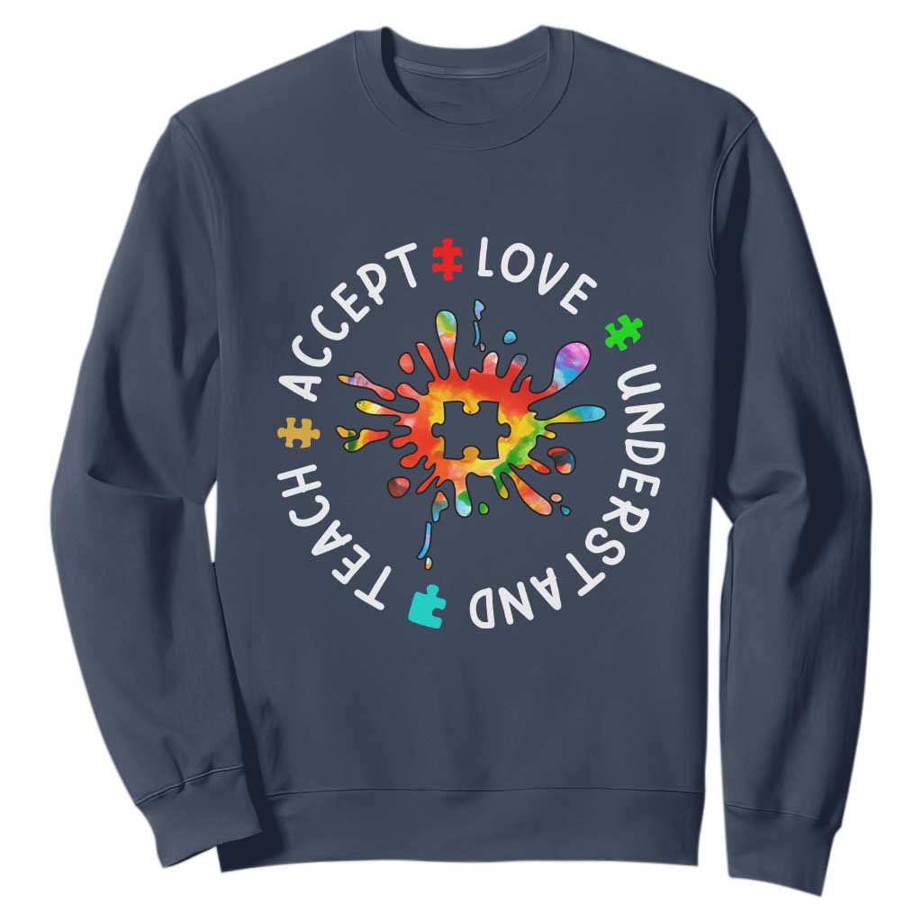 Autism Awareness Sweatshirt Special Teacher Teach Accept Understand Love TS09 Navy Printyourwear