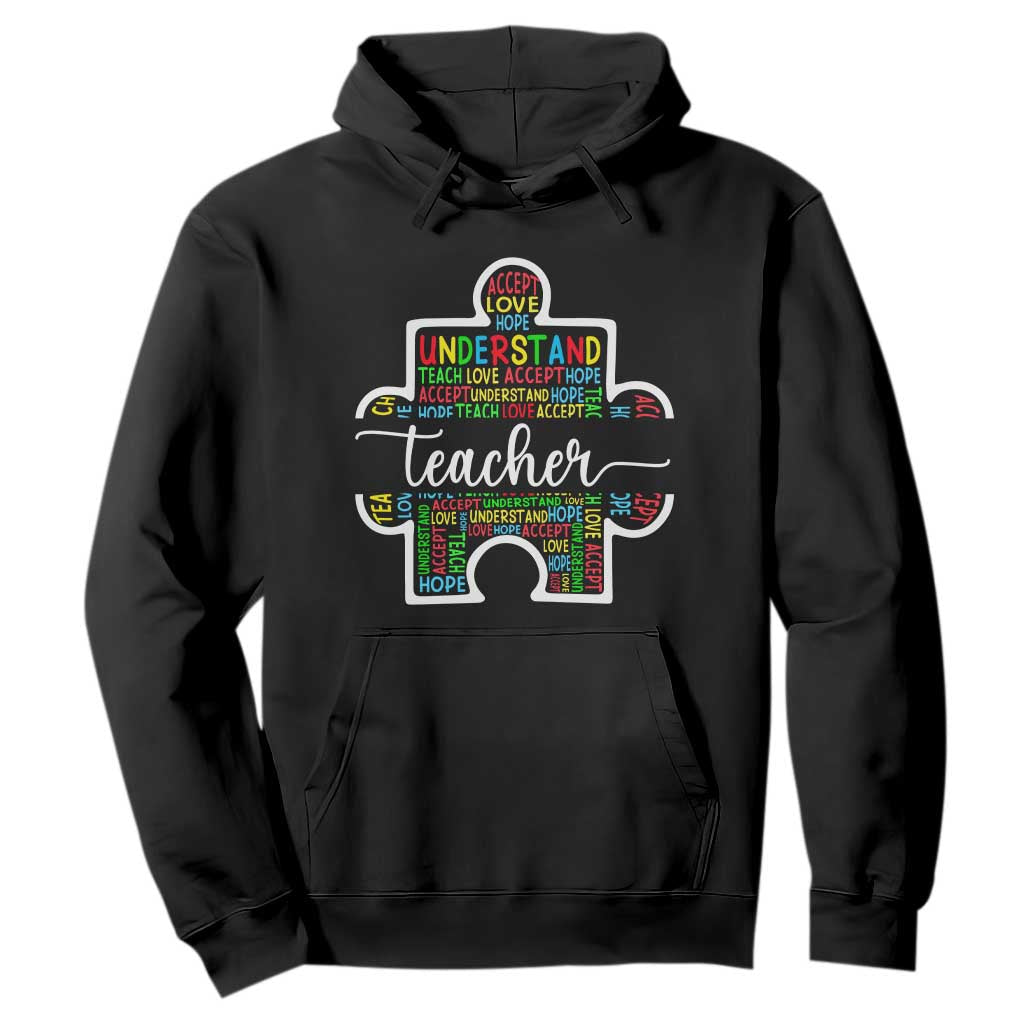 Autism Awareness Hoodie Special Teacher Teach Accept Understand Love TS09 Black Printyourwear