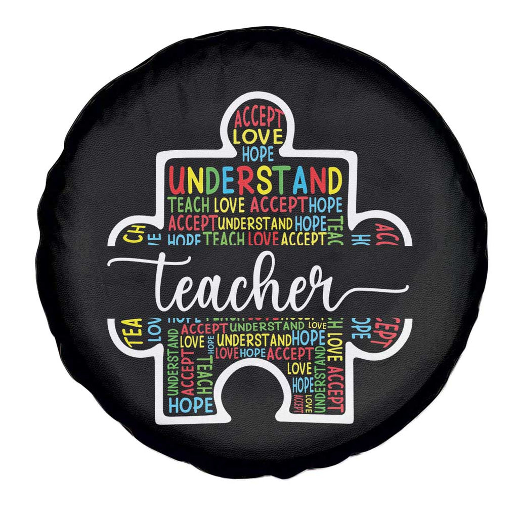 Autism Awareness Spare Tire Cover Special Teacher Teach Accept Understand Love TS09 Print Your Wear