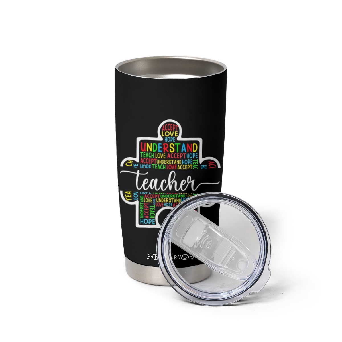 Autism Awareness Special Teacher Tumbler Cup Teach Accept Understand Love TS09 Print Your Wear