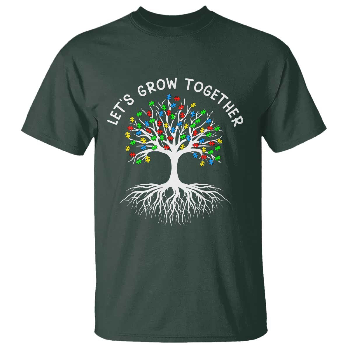 Autism Awareness T Shirt Let's Grow Together Puzzle Flowers TS09 Dark Forest Green Printyourwear