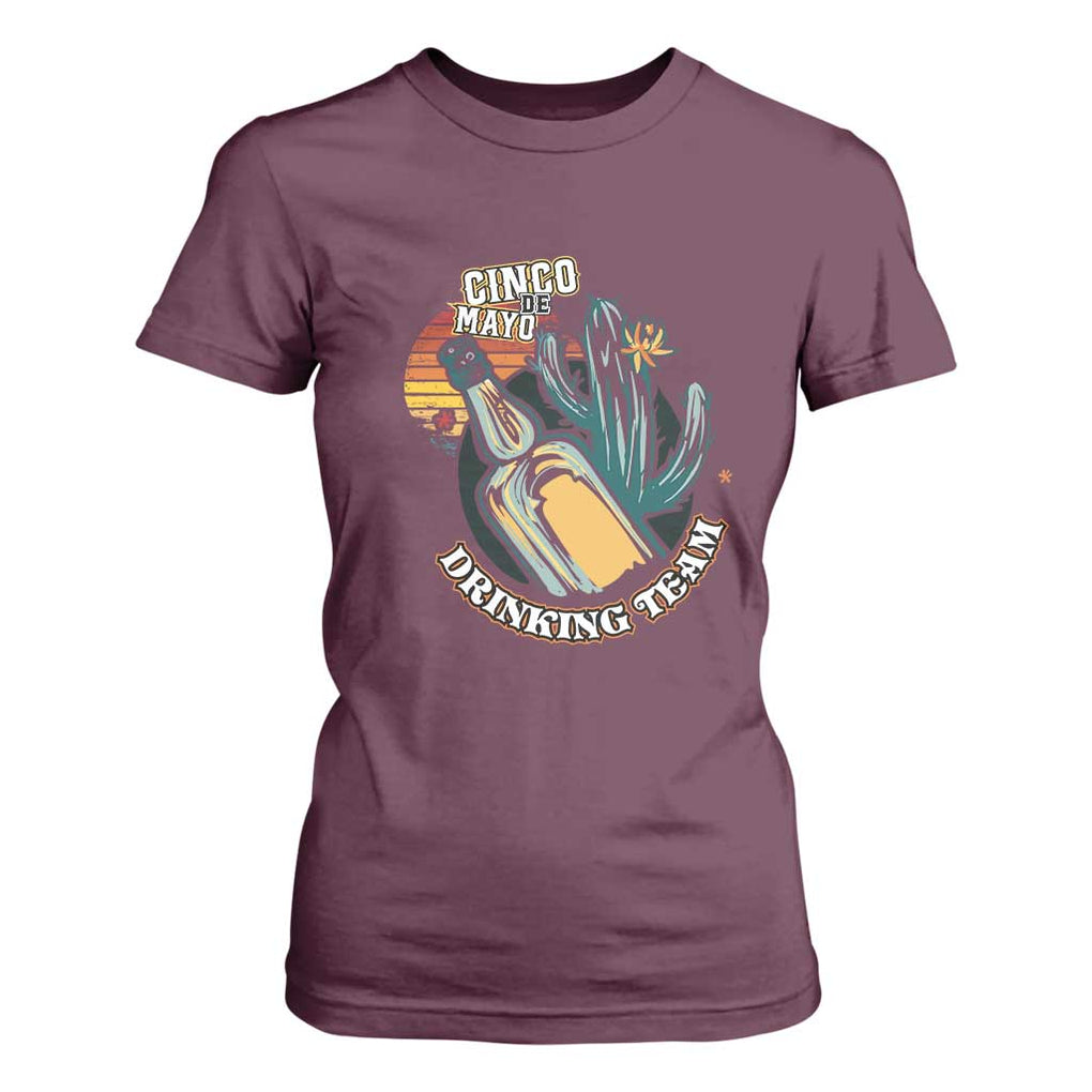 Cinco De Mayo Drinking Team Funny Mexican Party T Shirt For Women TS09 Maroon Print Your Wear