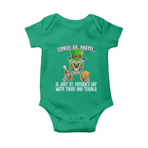 Cinco De Mayo Is Just St Patrick's Day With Tacos And Tequila Baby Onesie TS09 Irish Green Print Your Wear