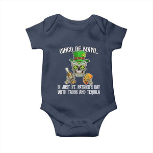 Cinco De Mayo Is Just St Patrick's Day With Tacos And Tequila Baby Onesie TS09 Navy Print Your Wear