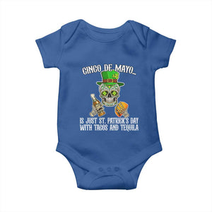 Cinco De Mayo Is Just St Patrick's Day With Tacos And Tequila Baby Onesie TS09 Royal Blue Print Your Wear