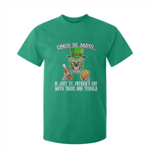 Cinco De Mayo Is Just St Patrick's Day With Tacos And Tequila T Shirt For Kid TS09 Irish Green Print Your Wear