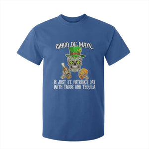 Cinco De Mayo Is Just St Patrick's Day With Tacos And Tequila T Shirt For Kid TS09 Royal Blue Print Your Wear