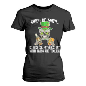 Cinco De Mayo Is Just St Patrick's Day With Tacos And Tequila T Shirt For Women TS09 Black Print Your Wear