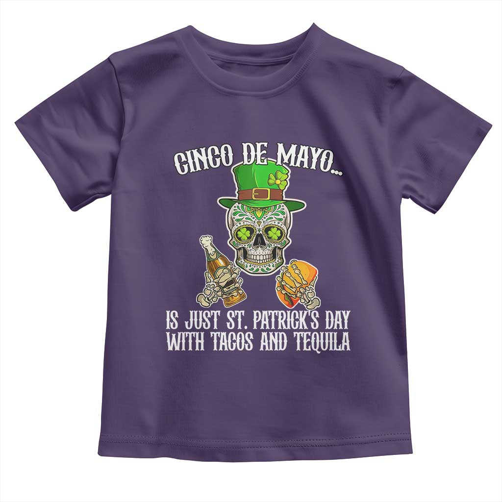 Cinco De Mayo Is Just St Patrick's Day With Tacos And Tequila Toddler T Shirt TS09 Purple Print Your Wear