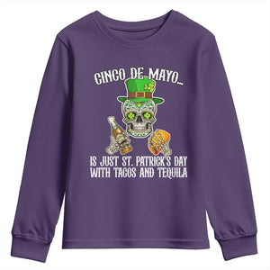 Cinco De Mayo Is Just St Patrick's Day With Tacos And Tequila Youth Sweatshirt TS09 Purple Print Your Wear