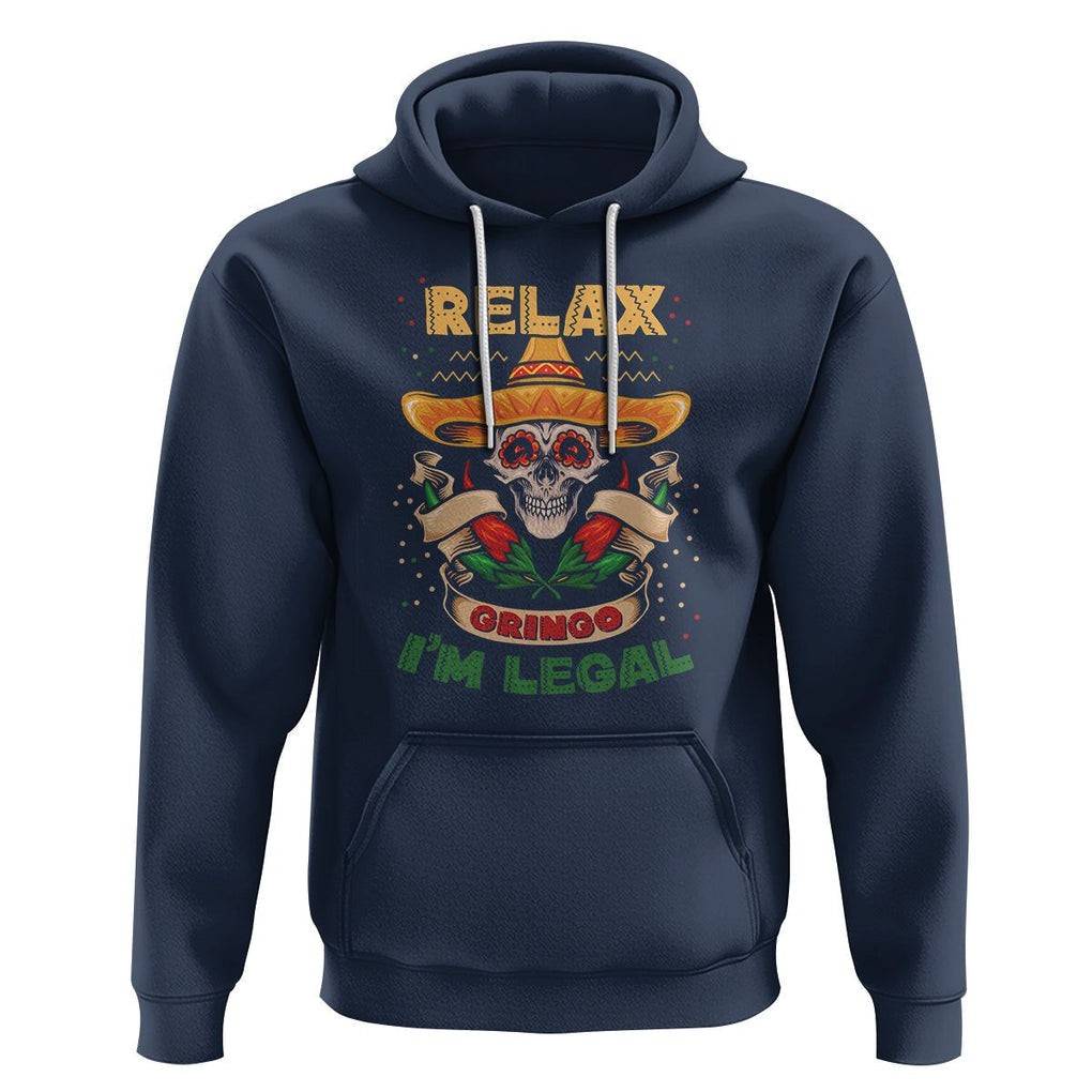 Funny Mexican Hoodie Relax Gringo I'm Legal Funny Skull Sombrero TS09 Navy Printyourwear